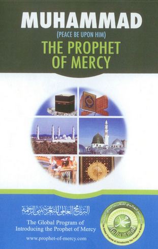 Muhammad (Peace Be upon Him), the Prophet of Mercy